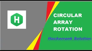 CIRCULAR ARRAY ROTATION HACKERRANK SOLUTION