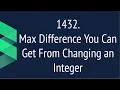 Max Difference You Can Get From Changing an Integer Leetcode 1432