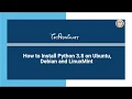 Install Python 3 8 on Ubuntu Debian and Linux mint - Tecadmin net