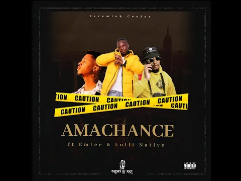 Download MP3 Amachance(ft Emtee & Lolli Native)