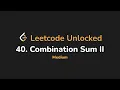 40 Combination Sum II Leetcode Unlocked - Python