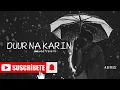 Duur Na Karin | Khel Khel Mein (2024) | Vishal Mishra | Zara Khan | Nabeel Shaukat Ali |