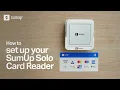 How to set up my SumUp Solo Card Reader