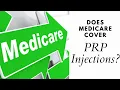 Does Medicare cover PRP injections