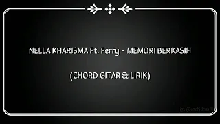 Download (CHORD GITAR \u0026 LIRIK) NELLA KHARISMA Ft. FERY - MEMORI BERKASIH MP3