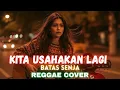 Lagu Kita Usahakan Lagi – Batas Senja | Reggae Female Cover 2025