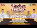 Download Lagu 🔴🔵[LIVE] BREBES BERSHOLAWAT BERSAMA MAJELIS GANDRUNG NABI