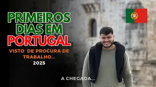 MEUS PRIMEIROS DIAS EM PORTUGAL 🇵🇹 | CHEGADA, ADAPTAÇÃO E VISTO DE PROCURA DE TRABALHO!