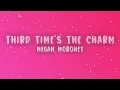 Megan Moroney - Third Time's the Charm (Lyrics)