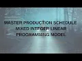 Mixed integer linear programming model for Master Production schedule Master Production schedule