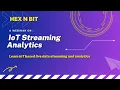 HexNBit Webinar - IoT Data Streaming Analytics