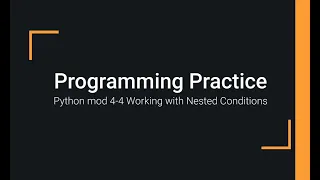 Python Practice Programming Module 4-4 - Nested Conditions