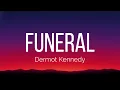 Dermot Kennedy - Funeral (Lyrics)