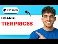 How to Change Your Patreon Tier Prices 2026 Full Guide