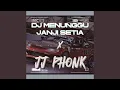 Download Lagu DJ Menunggu Janji Setia