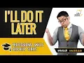 Do it NOW - End procrastination TODAY