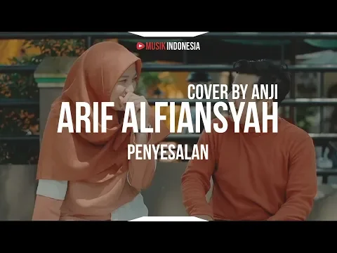 Download MP3 Arif Alfiansyah - Penyesalan | Cover By Anji (Unofficial Lyrics Video)