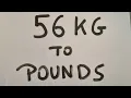 56 kg to pounds