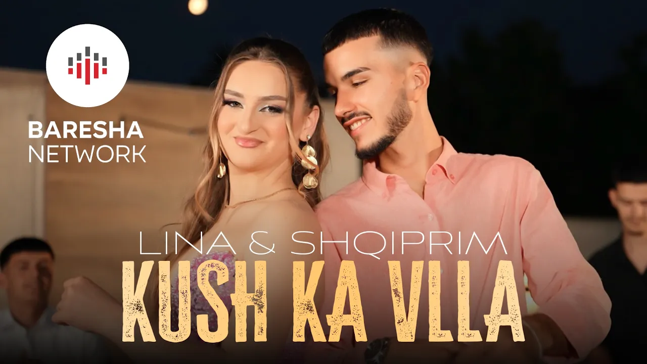 Lina & Shqiprim - KUSH KA VLLA (Official Music Video)
