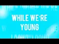Download Lagu Dillon Ensor - While We’re Young (Lyric Video)