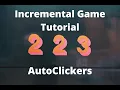 So you want to make an incremental game - Autoclickers