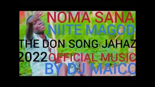 magodi ze don song jahazi official music by dj maico 2022