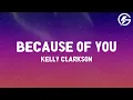 Download Lagu Kelly Clarkson - Because Of You (Lyrics)