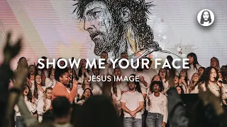 Download Show Me Your Face | Jesus Image MP3