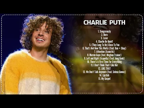 Download MP3 Charlie Puth - Top 15 Hits Playlist Of All Time ~ Most Popular Hits Playlist