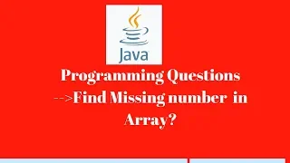 Find Missing Number In Array Java programs for selenium automation interview