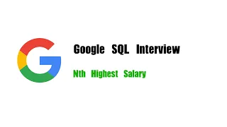 Google SQL Interview Question Leetcode 177 Nth Highest Salary