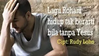 Download Lagu Rohani hidup tak berarti tanpa Yesus || Lagu Rohani Kristen - Official Music Video MP3