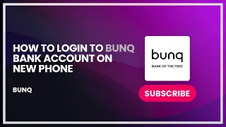 How to Login to Bunq Bank Account on New Phone