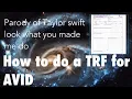 How to fill out a TRF for avid