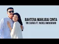 Download Lagu Tri Suaka Ft. Nabila Maharani - Bahtera Mahligai Cinta ( Lirik Lagu )
