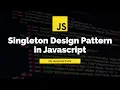 How to use Singleton Design Pattern in Javascript