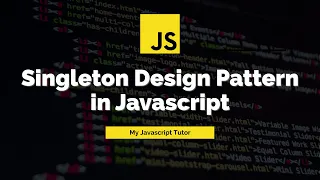 How to use Singleton Design Pattern in Javascript