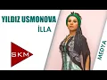 Lagu İlla - Yıldız Usmonova (Sinan Özen Söylüyor)