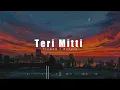 Download Lagu Teri Mitti Mein Mil Jawa - Lofi ( slowed+reverb) Kesari | B-Praak