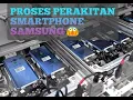 Download Lagu CANGGIH| Beginilah Proses Pembuatan Handphone Samsung di pabrik luar biasa