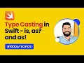 Type Casting in Swift Explained is as as Beginner Friendly