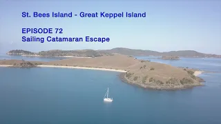 Sailing St.Bees Is to Great Keppel Island. Episode 72