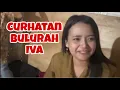 CURHATAN BULURAH IVA