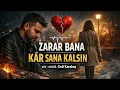 ZARAR BANA KÂR SANA KALSIN