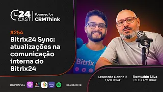Bitrix24 Sync: atualizações na comunicação interna do Bitrix24 [24Cast #254]