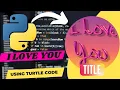 I love You using python turtle code Python Programming Hub