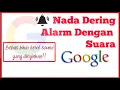 Download Lagu Nada Alarm Dengan suara Google!!