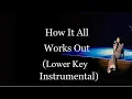 Faouzia - How It All Works Out (LOWER KEY Piano + Strings Instrumental/Karaoke)