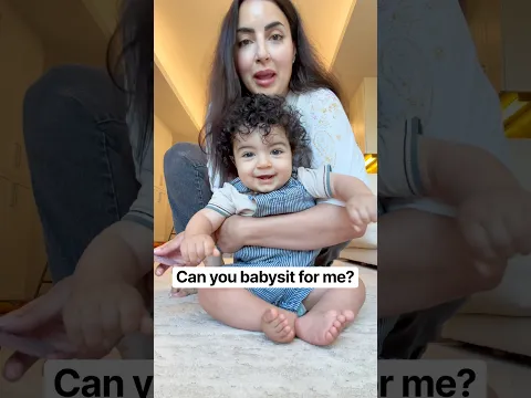 can you babysit for me?