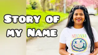 Story of my Name 😌